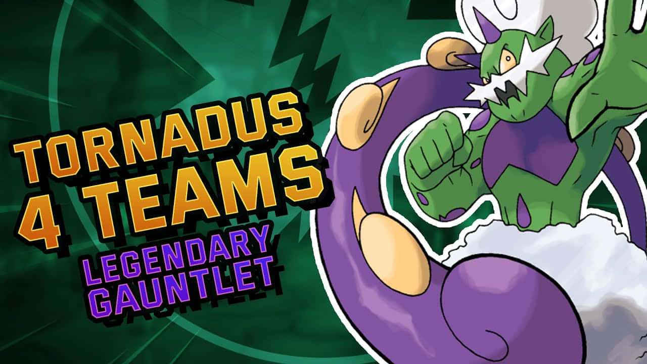 Tornadus During A Legendary Gauntlet Background