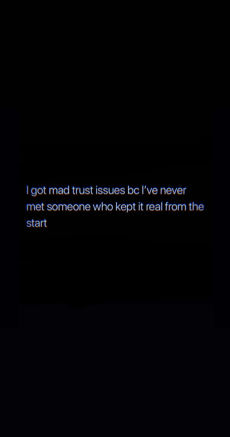 Trust Issues Quote Black Background Background