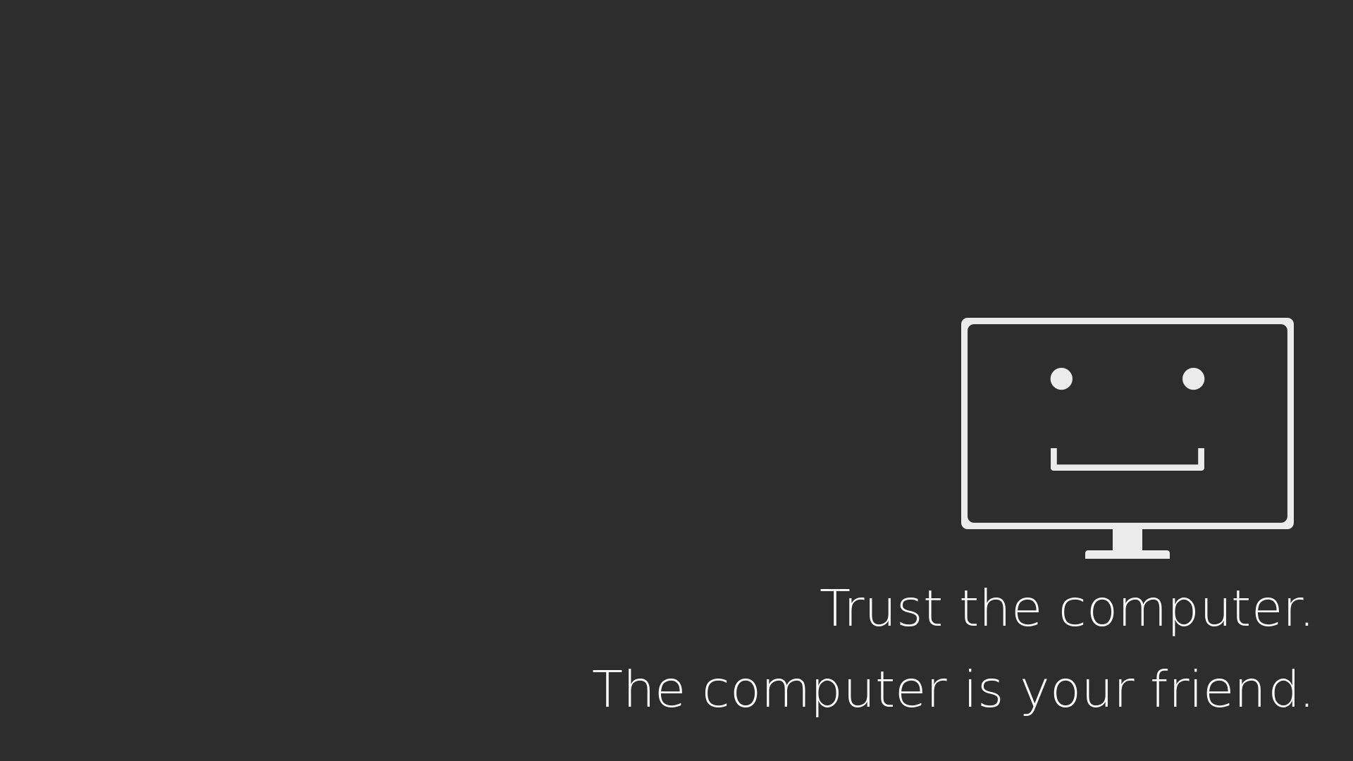 Trust Quotes Computer Is Your Friend Background