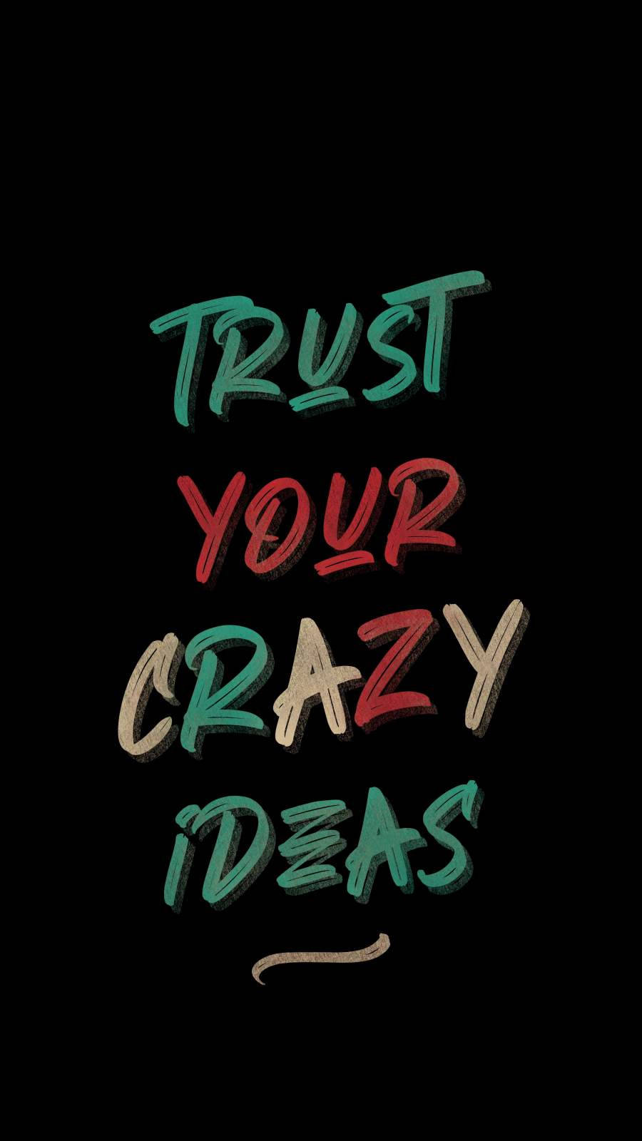 Trust Your Crazy Ideas Background