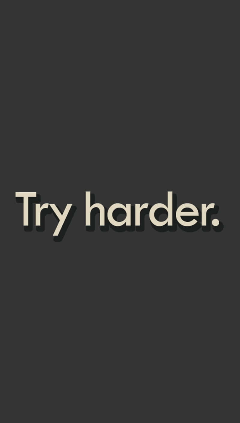 Try Harder Inspirational Quote Background