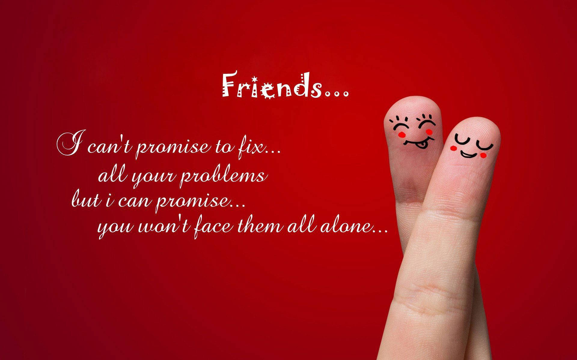 Two Fingers Best Friend Quotes Background