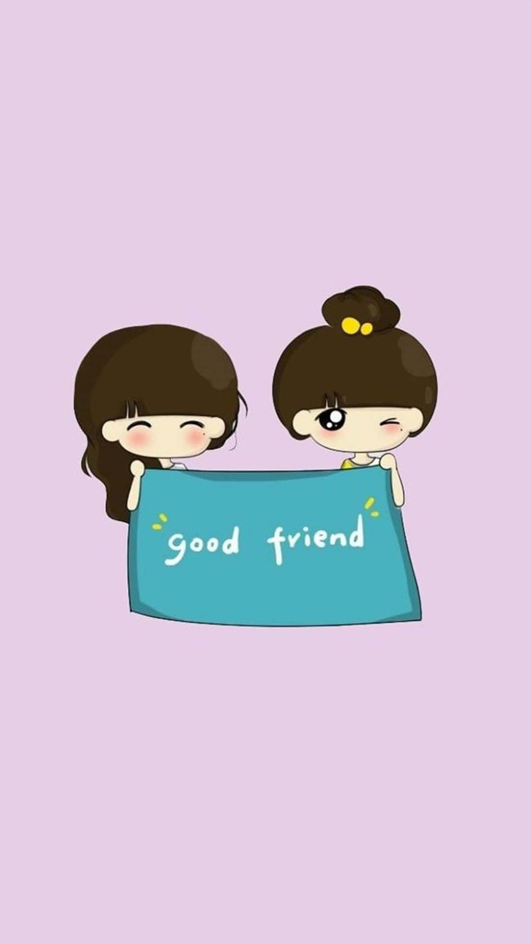 Two Girls Holding A Sign That Says Good Friend