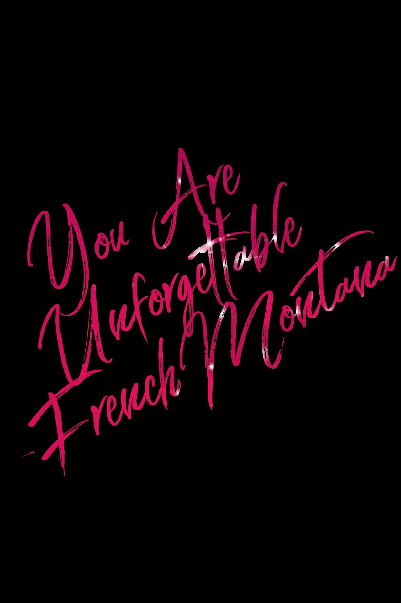 Unforgettable French Montana Quote Background