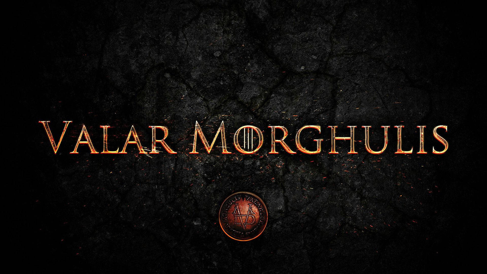 Valar Morghulis Of Game Of Thrones Background