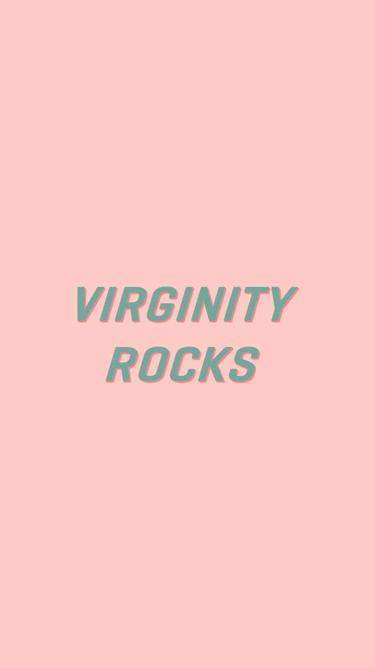Virginity Rocks Pink Background Background