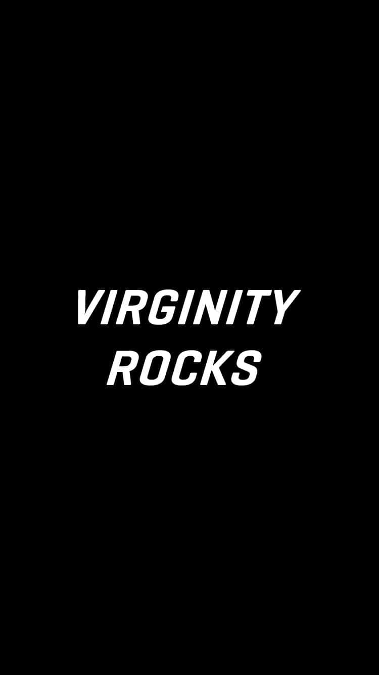 Virginity Rocks Statement Black Background Background