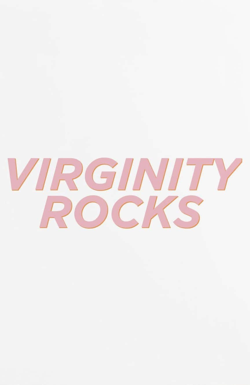 Virginity Rocks Text Graphic Background