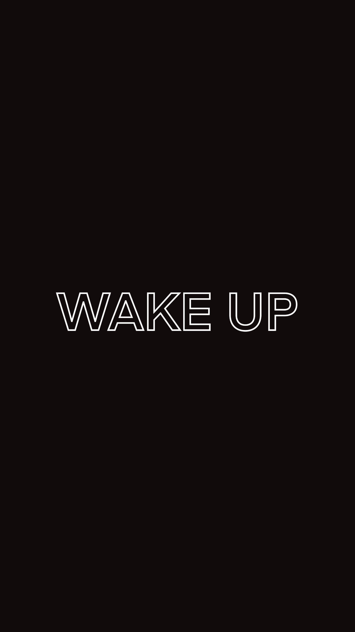 Wake Up On Black Iphone 6 Plus Background