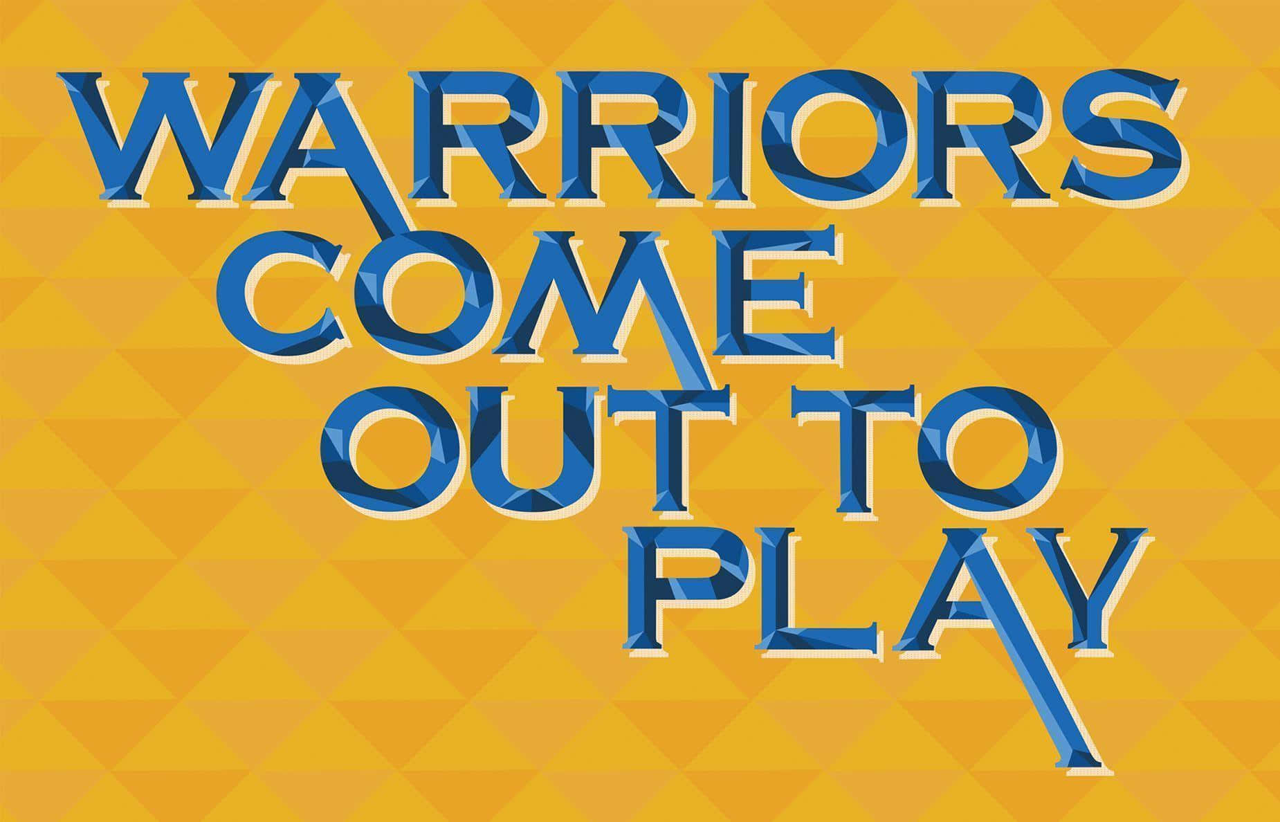 Warriors Come Out To Play Basketball Graphic Background