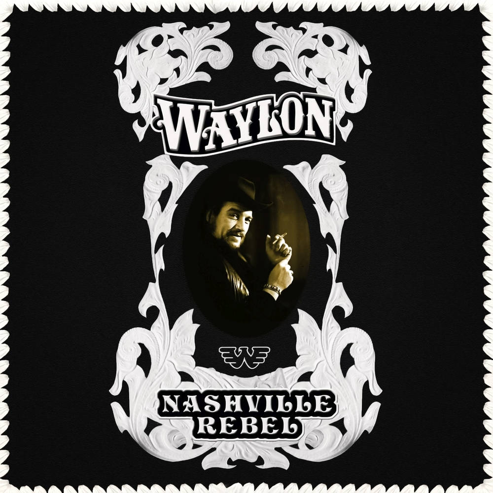 Waylon Jennings - The Nashville Rebel Background