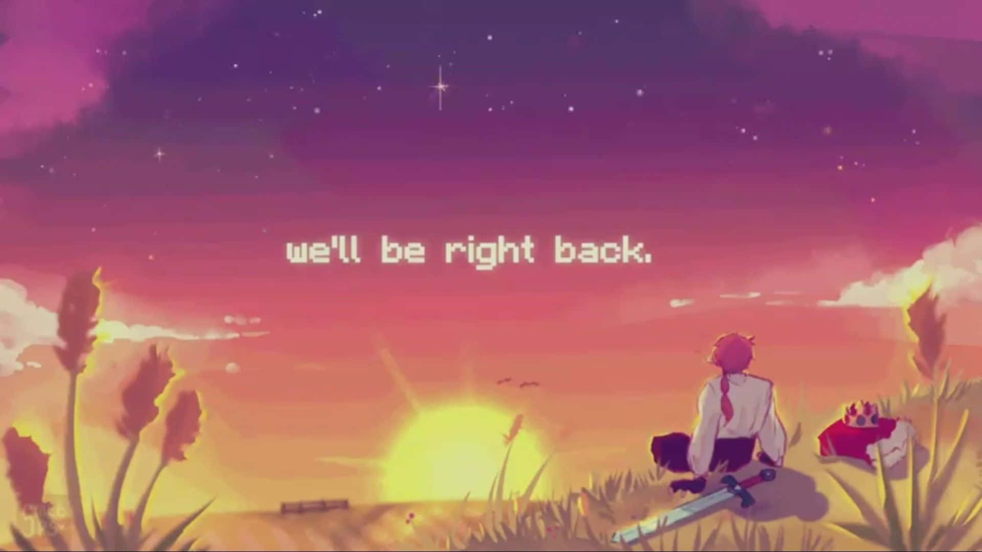 We'll Be Right Back Anime Aesthetic