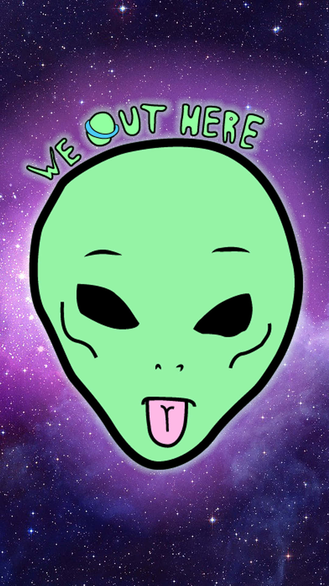 We Out Here - A Green Alien With Tongue Sticking Out Background