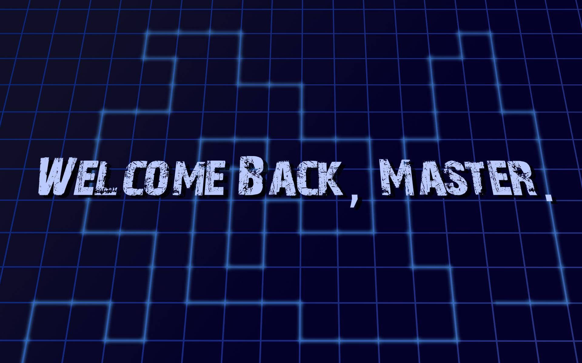 Welcome Back Master Background
