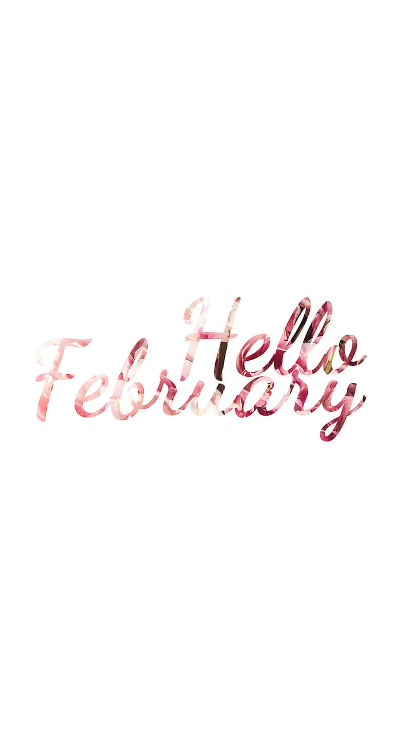 “welcome February! The Month Of Love And Revelry.” Background