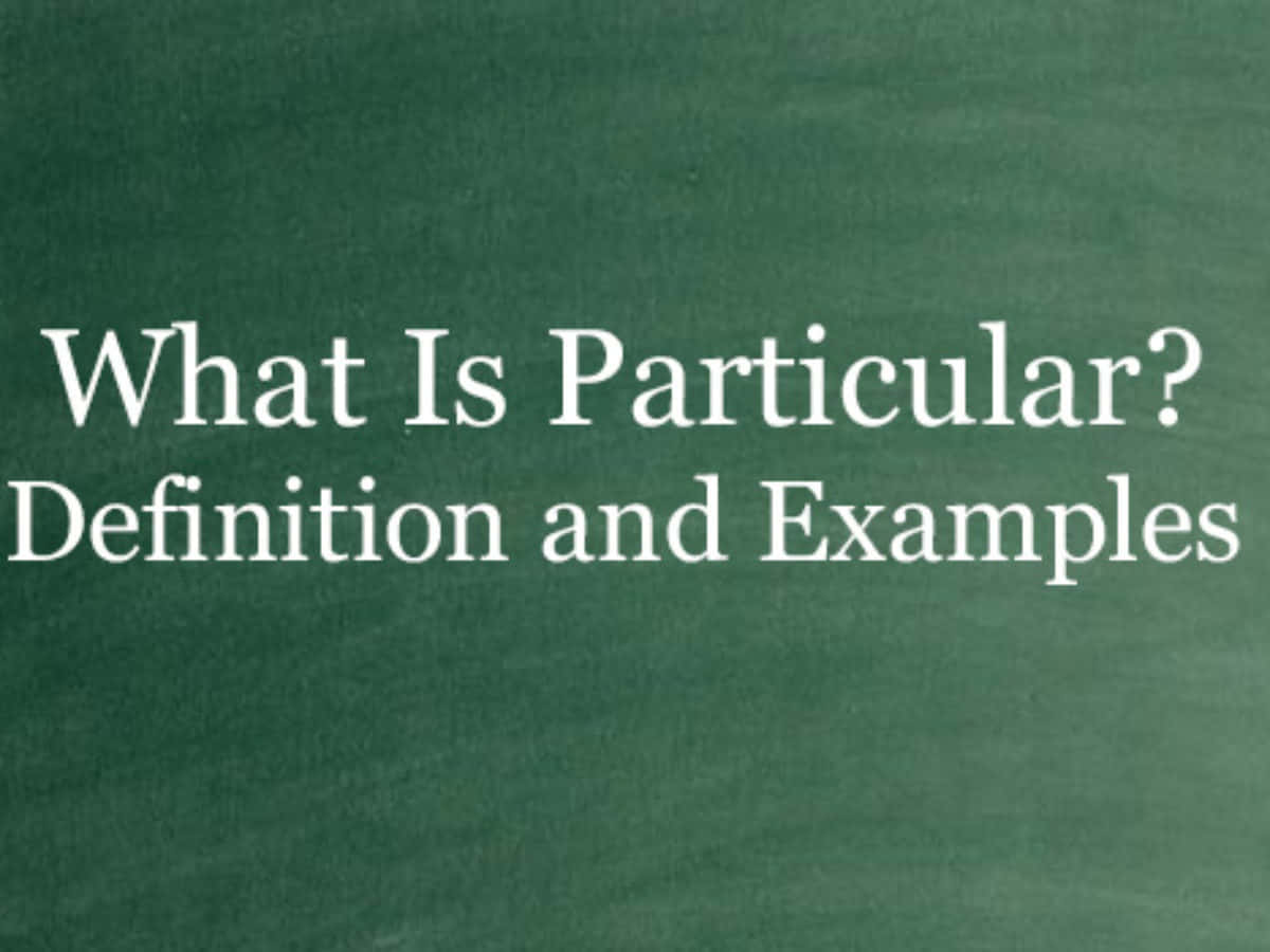 What Is Particular?