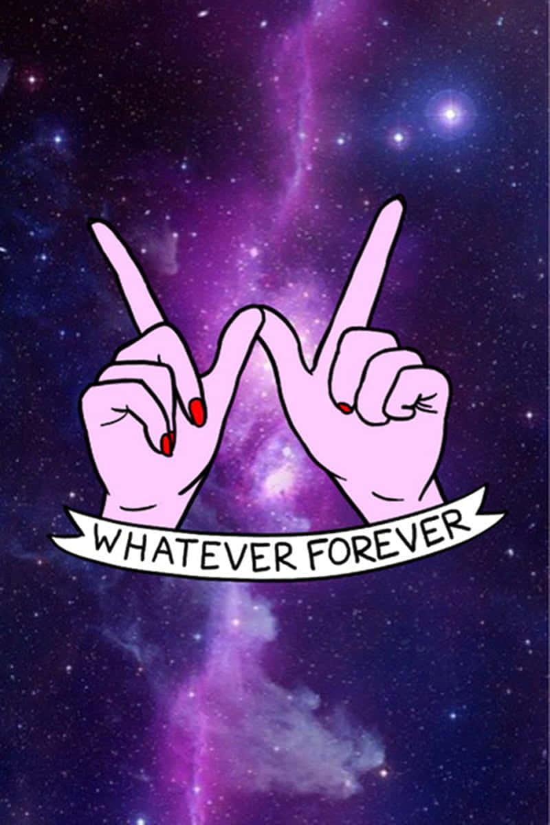 Whatever Forever Tumblr Aesthetic