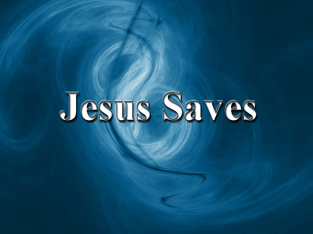 When In Need Of Hope, Remember That Jesus Saves. Background