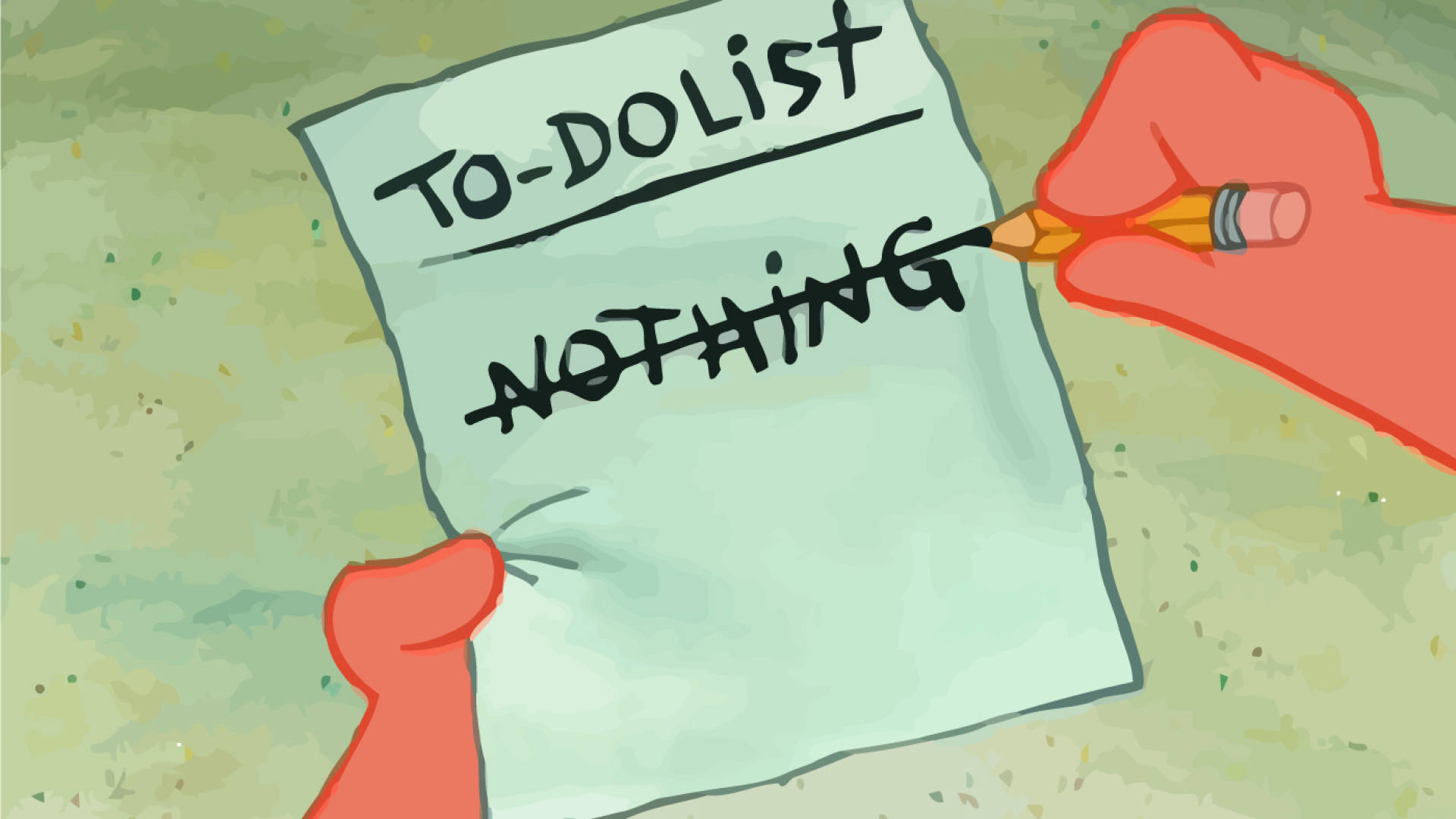 When Your To-do List Is Empty Background