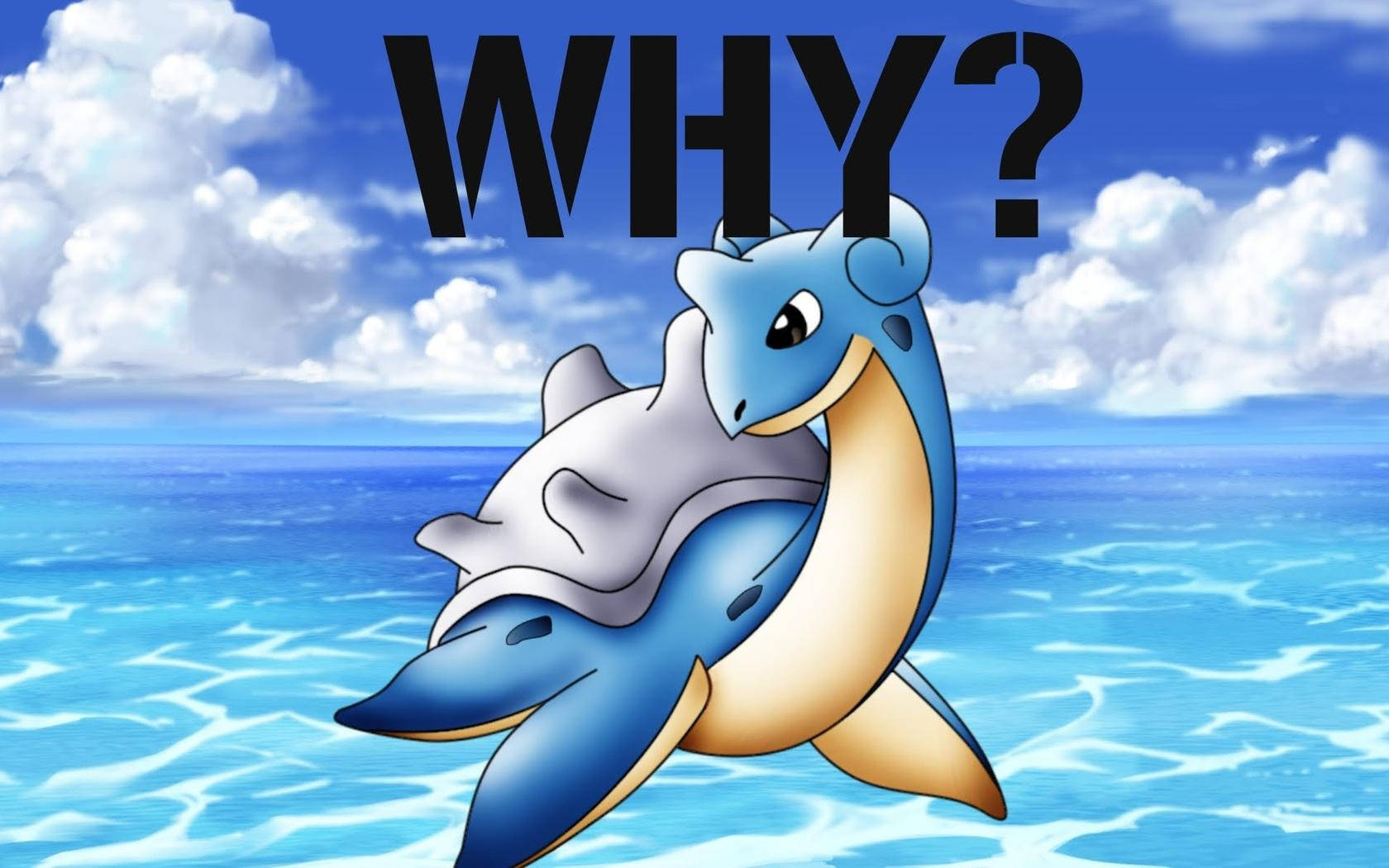 Why Lapras