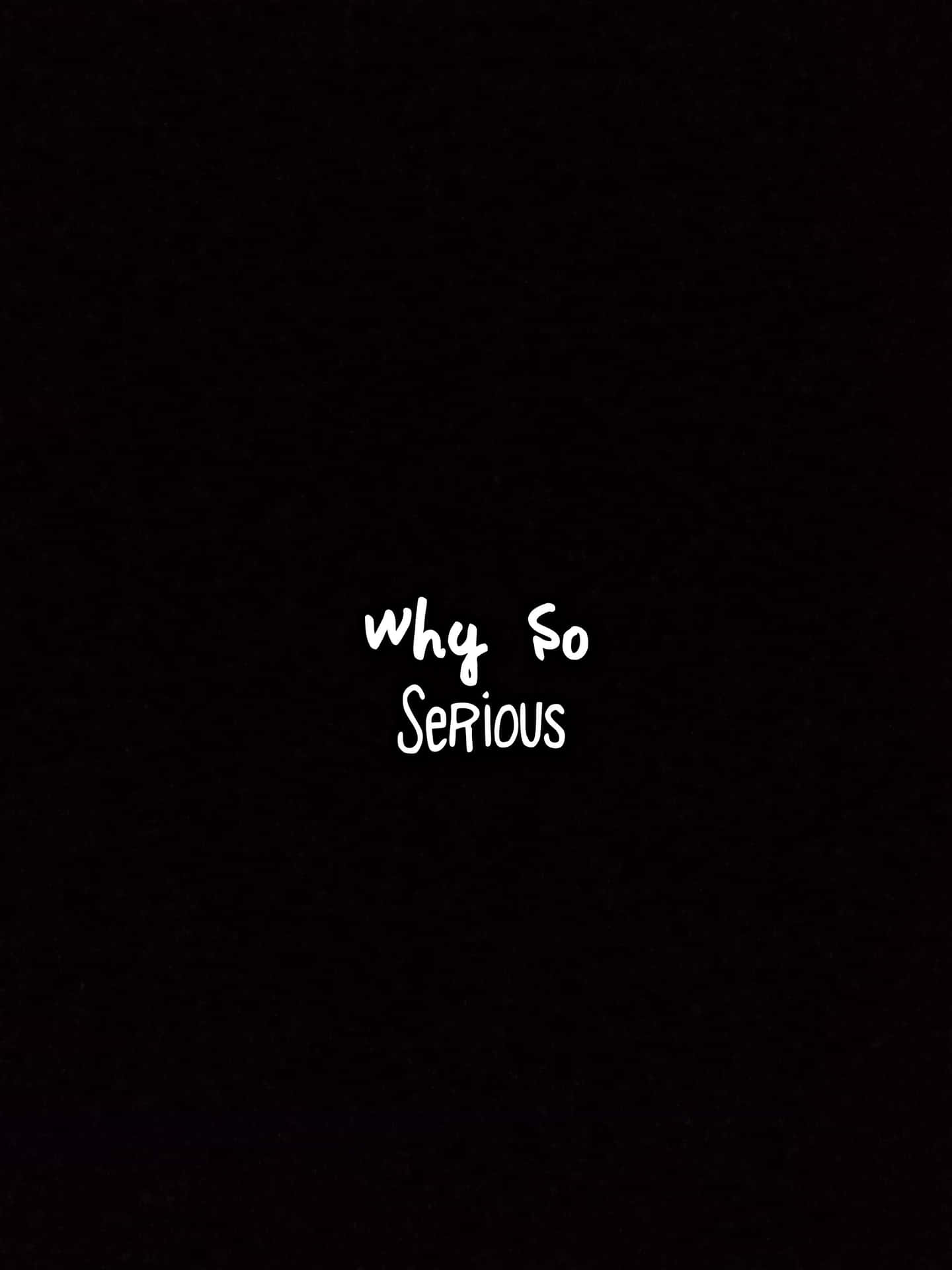 Why So Serious Typography