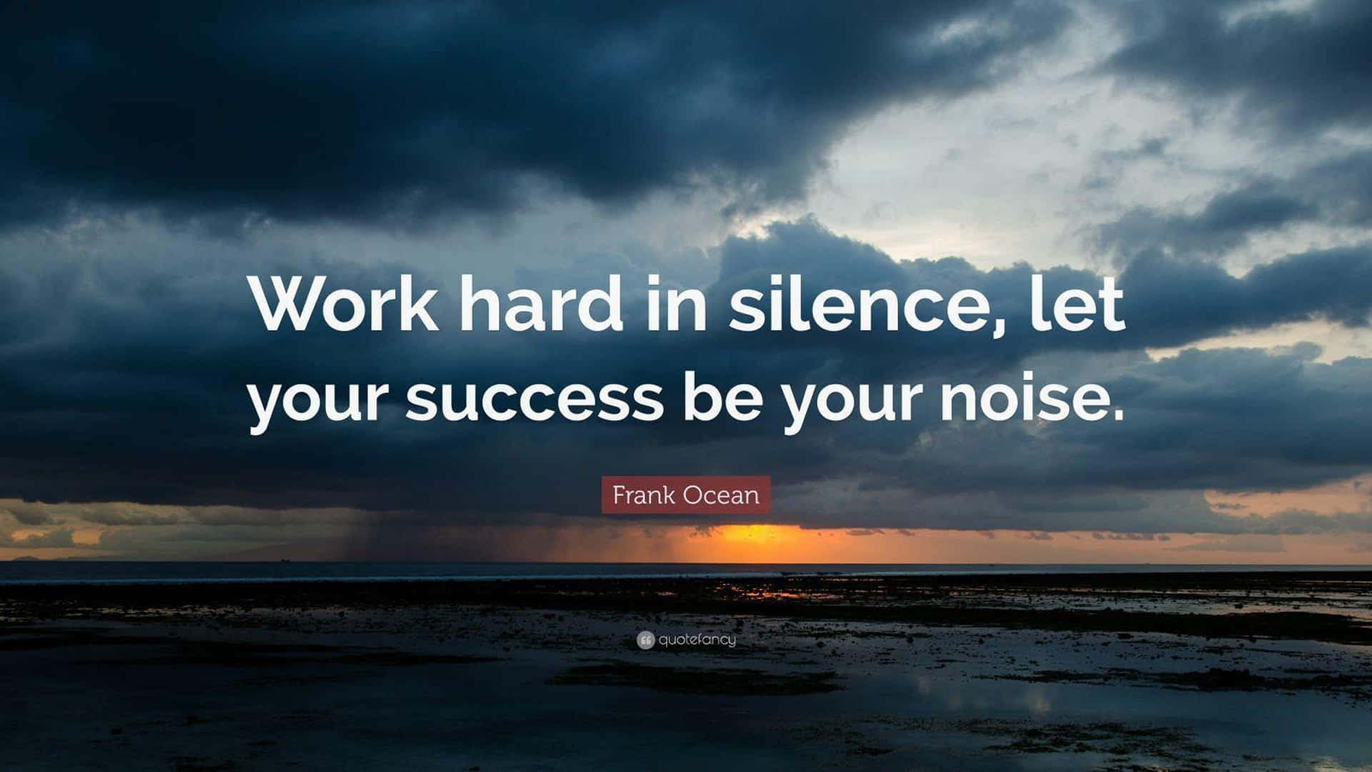 Work Hard In Silence Let Your Success Be Your Noise Background