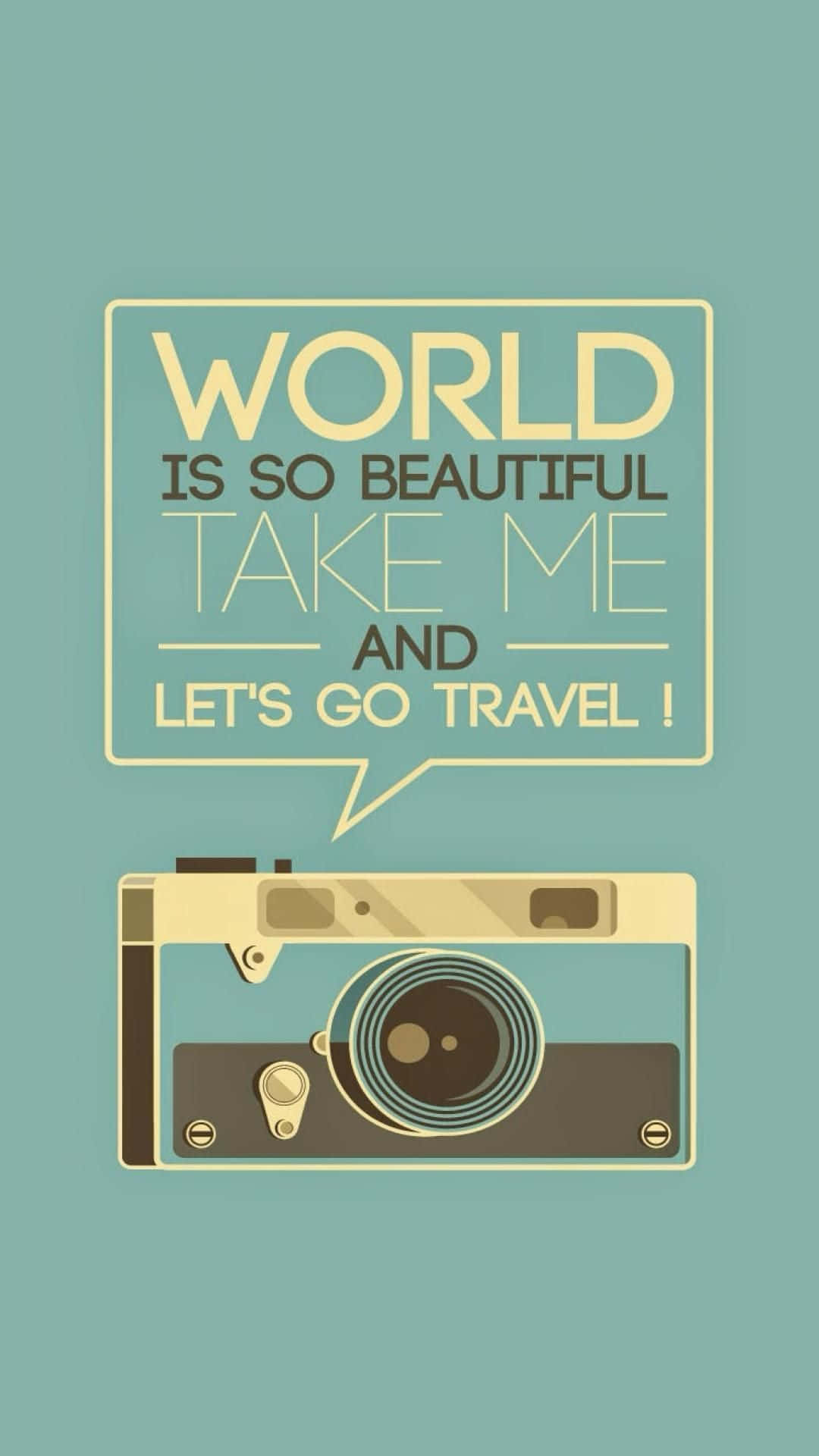 World Is Beautiful Go Travel Phone Quote Background