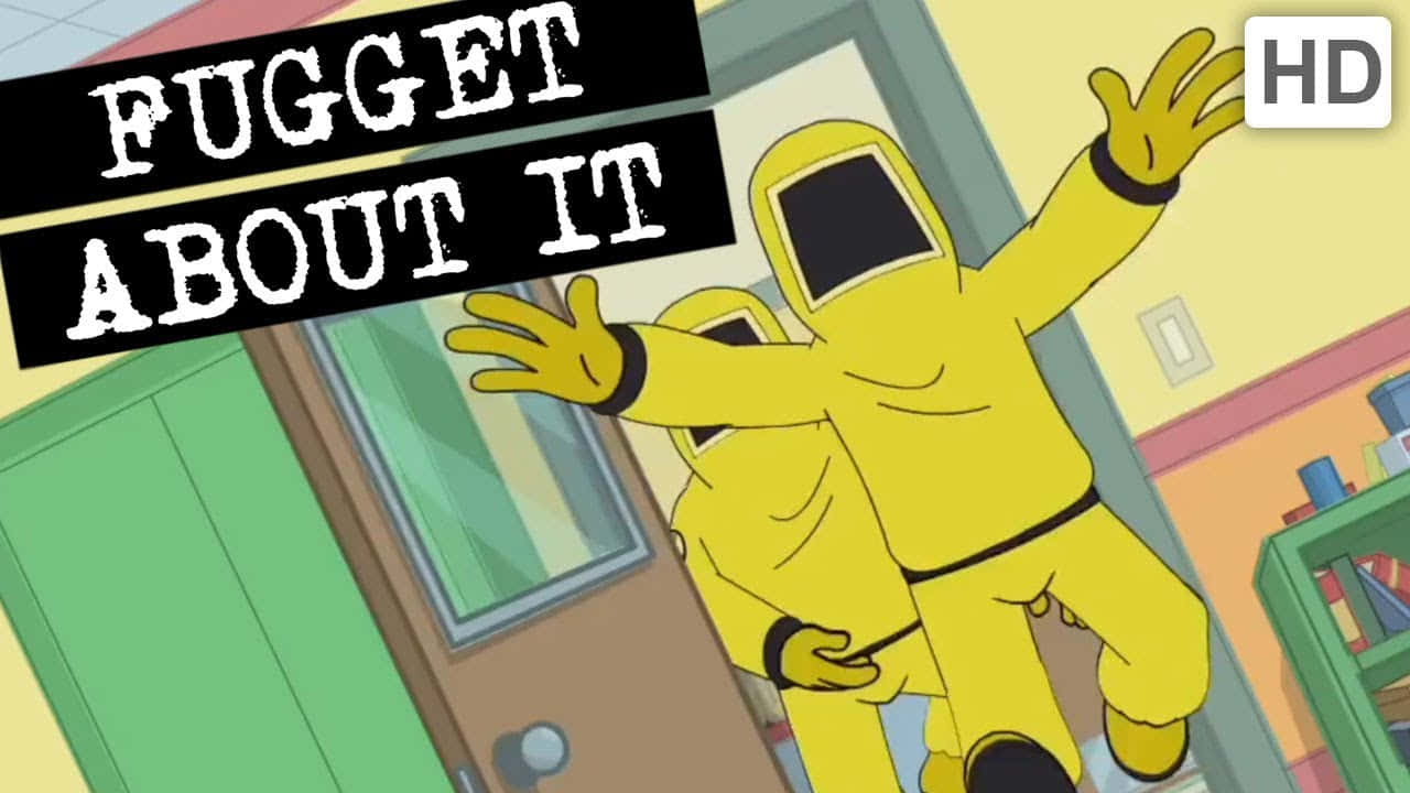 Yellow Covered Guys Fugget About It Background