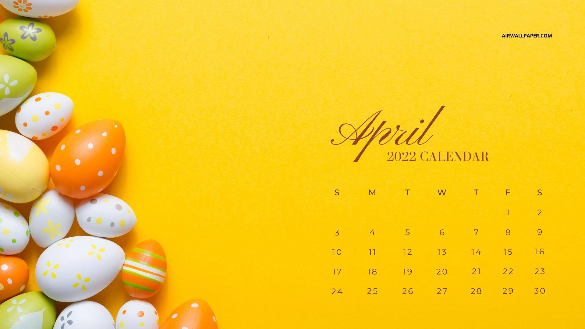 Yellow Easter Eggs April 2022 Calendar Background