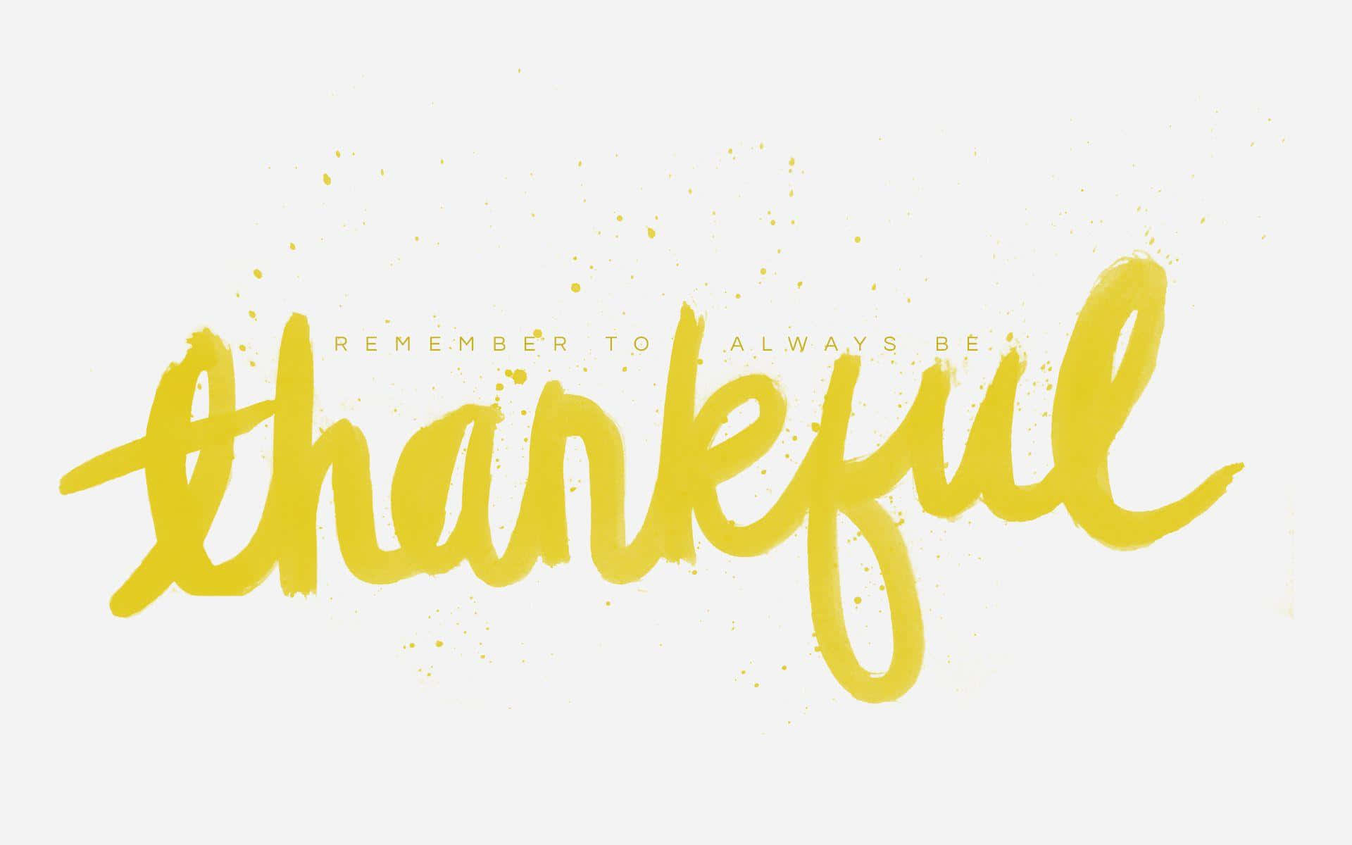 Yellow Remember To Always Thankful Quote Background