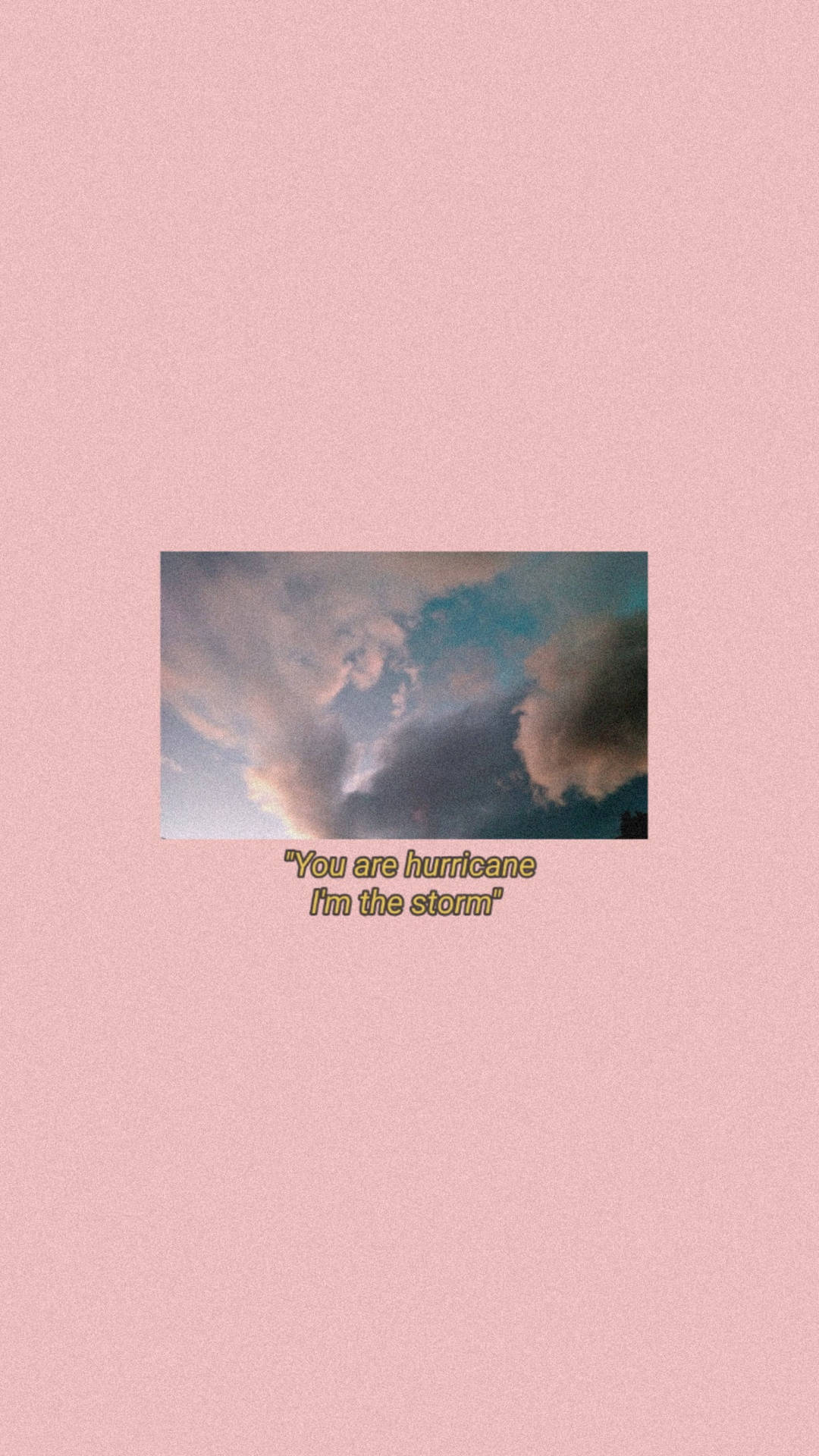 You Are A Hurricane Small Quotes Background