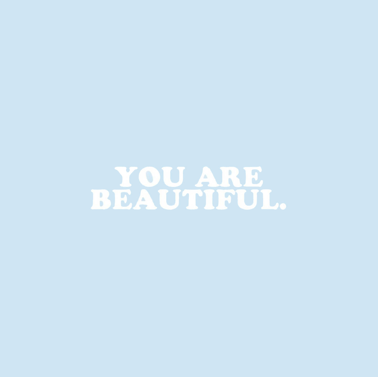 You Are Beautiful Blue Background Background