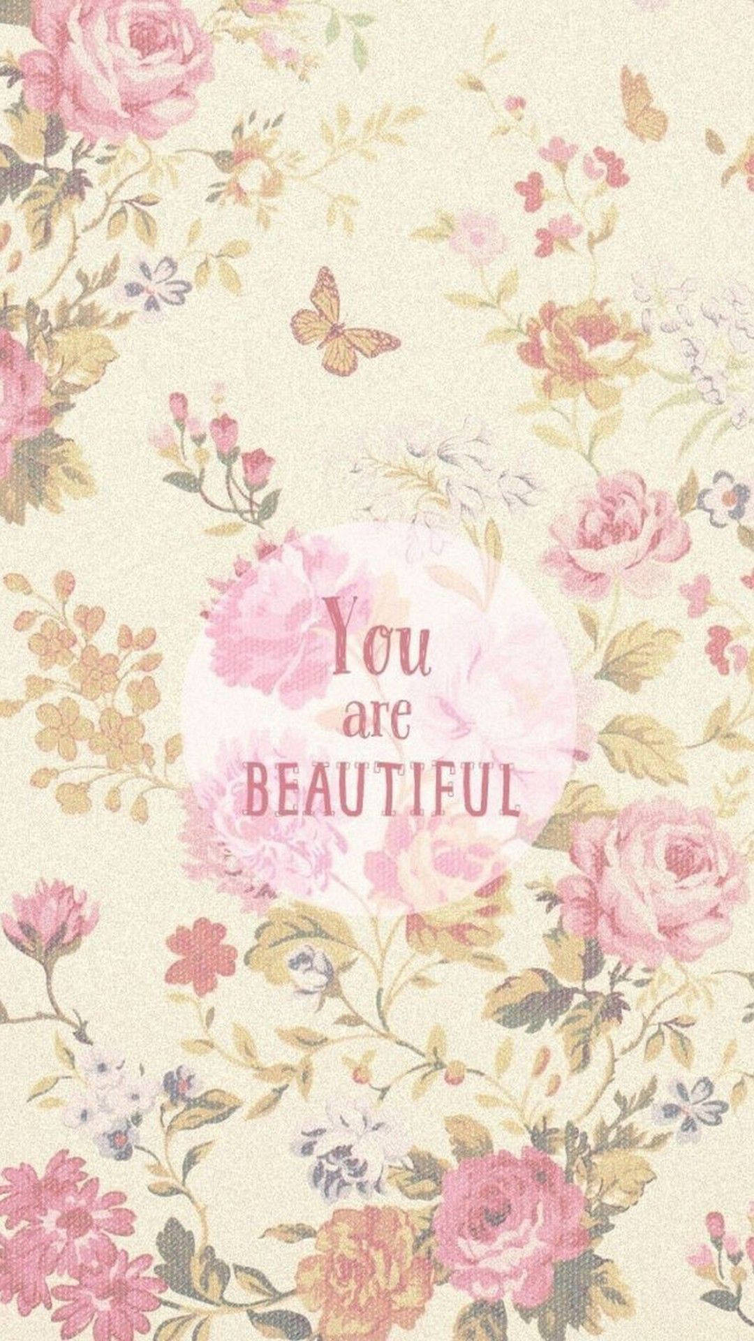 You Are Beautiful Vintage Flowers Background