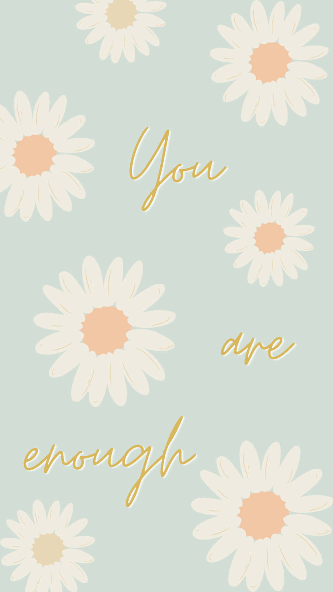 You Are Enough - Daisy - Adobe Acrobat Background