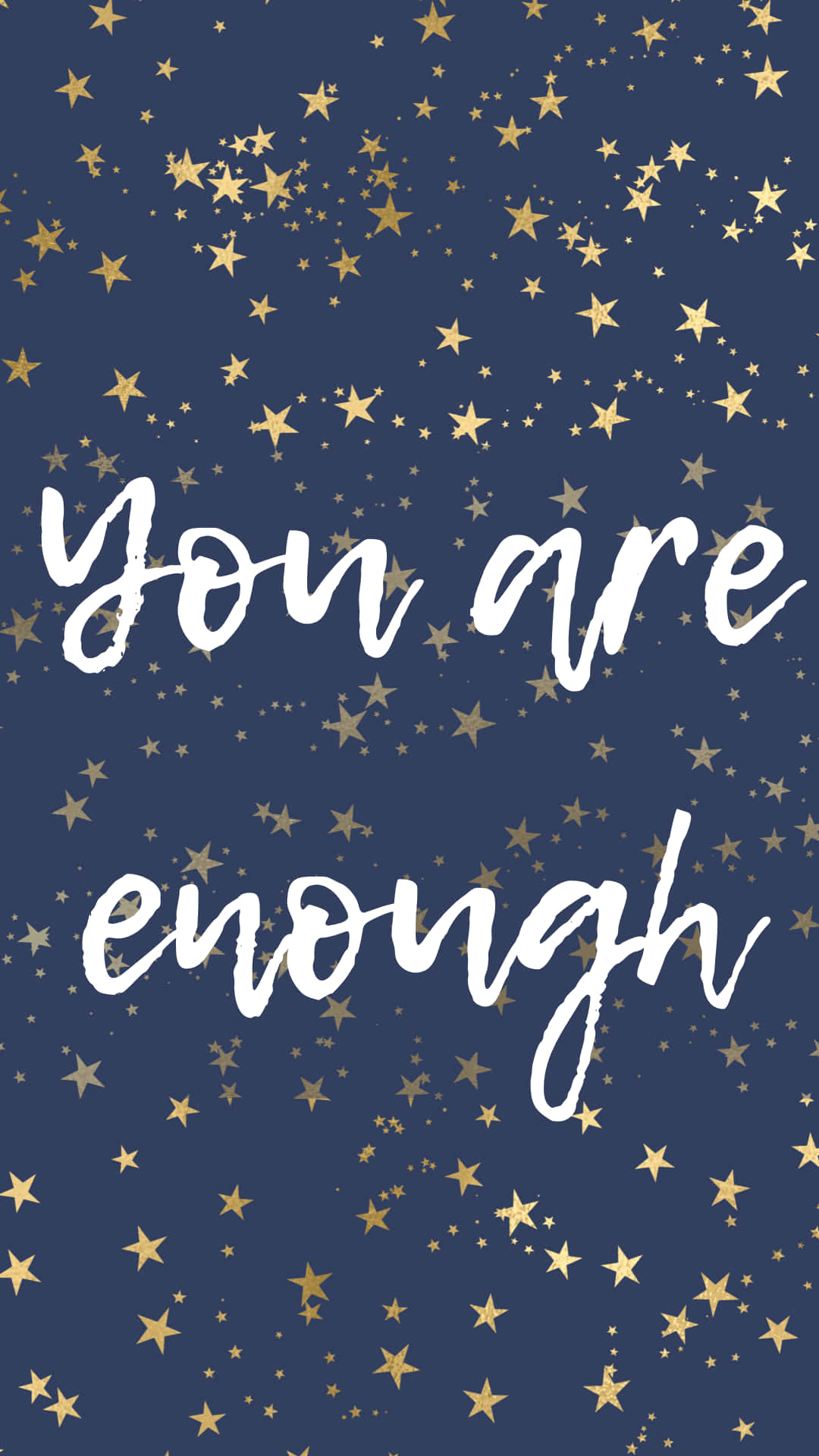 You Are Enough - Gold Stars Background