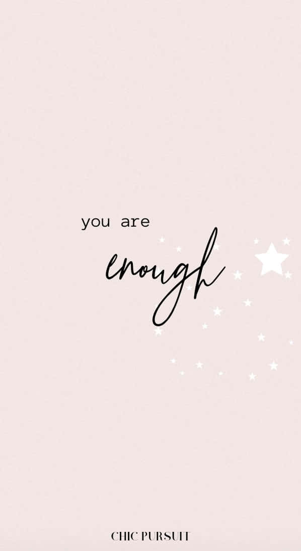 You Are Enough Quote Background