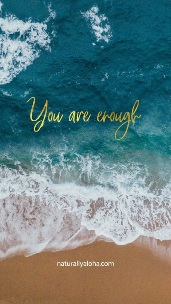 You Are Enough Quotes Background