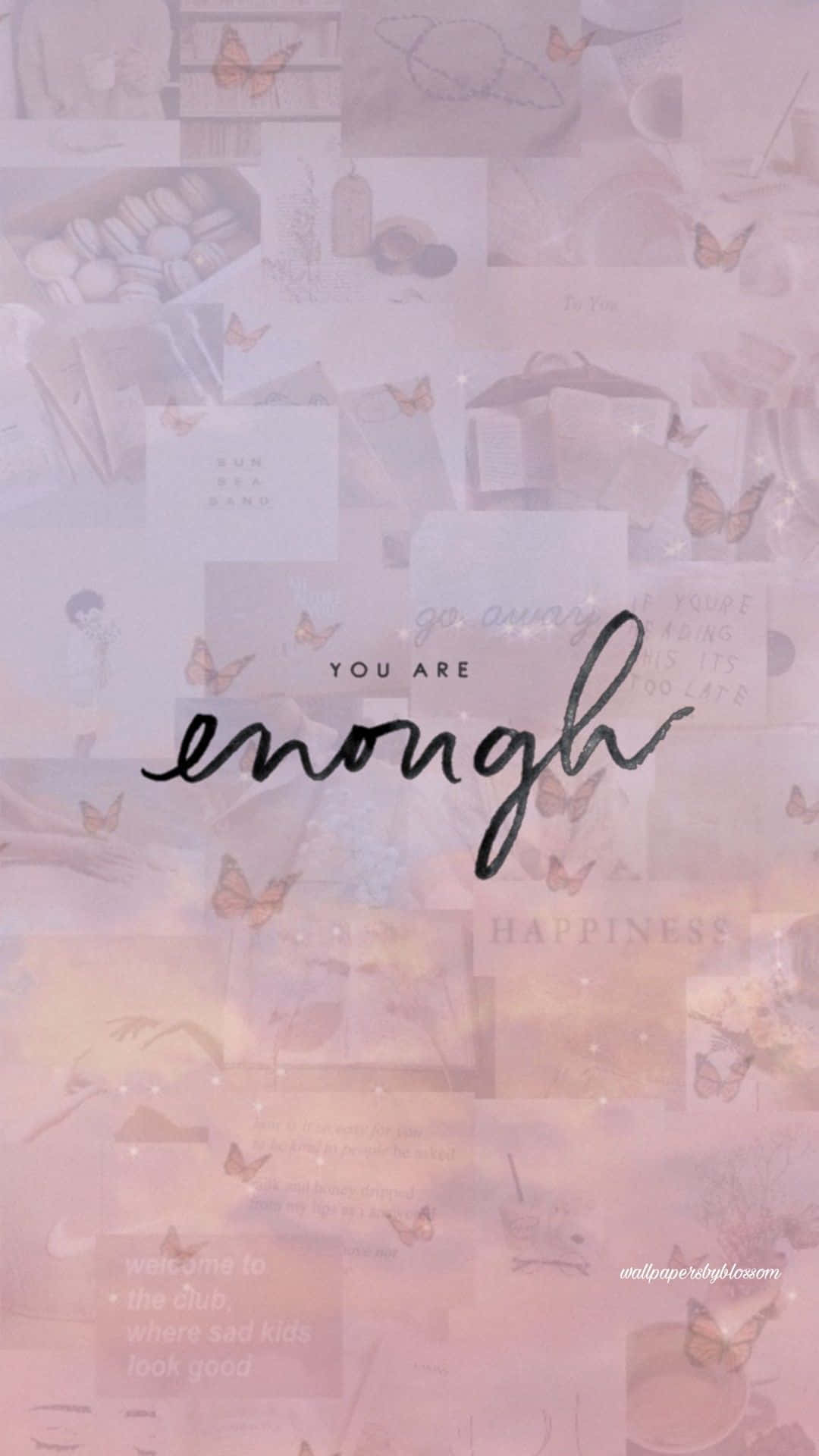 You Are Enough Wallpaper Background