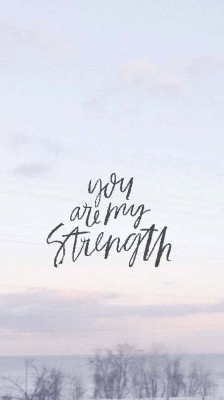 You Are My Strength Wallpaper