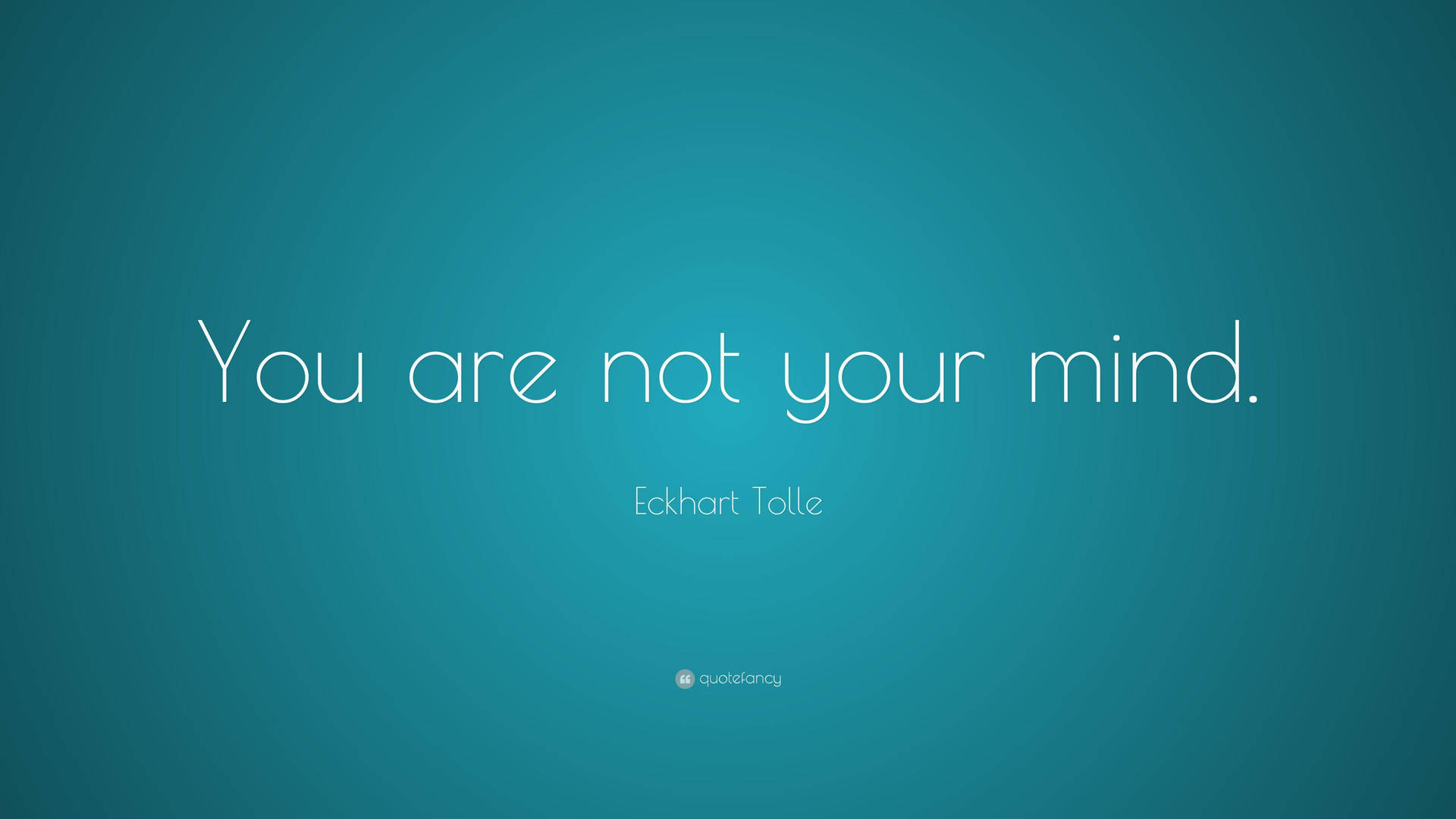 You Are Not Your Mind Text Background