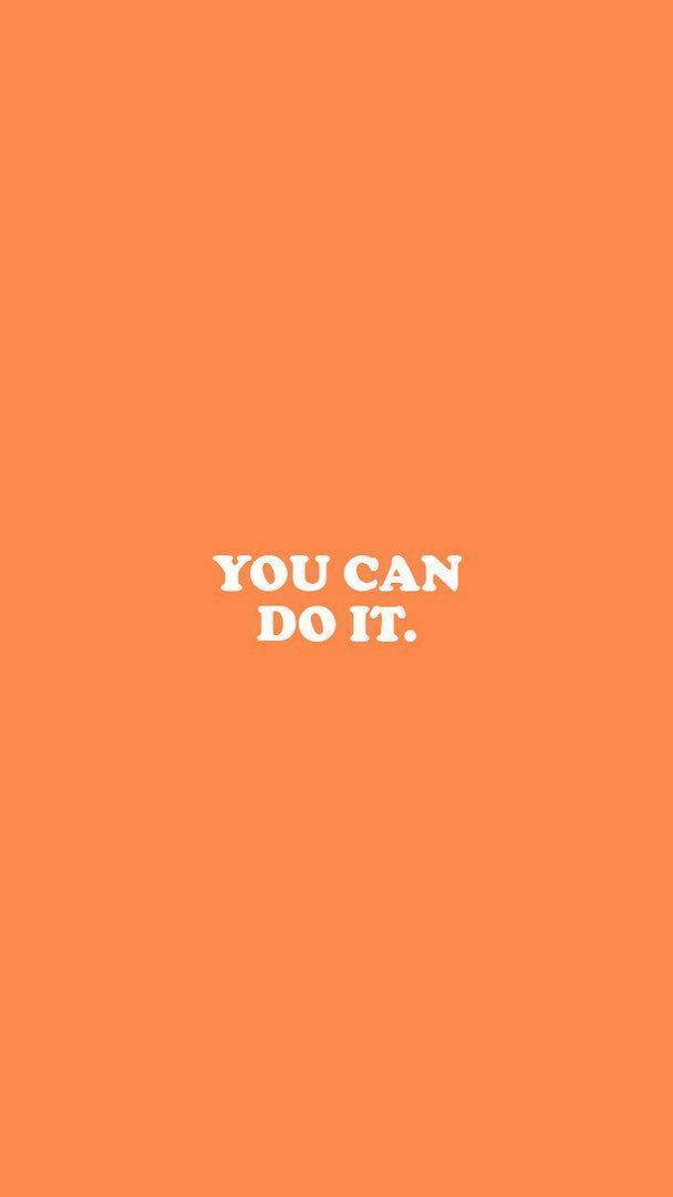 You Can Do It Motivational Mobile Background