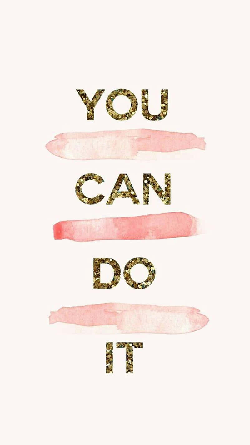 You Can Do It - Pink And Gold Watercolor Quote Background