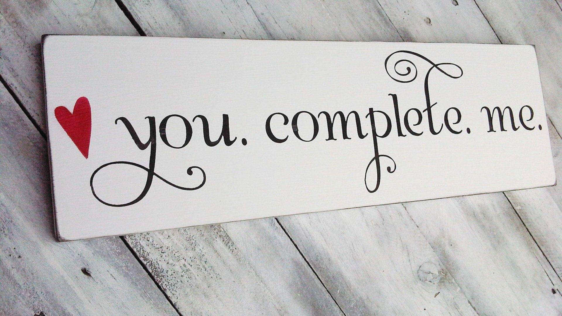 You Complete Me Love Quotes Background