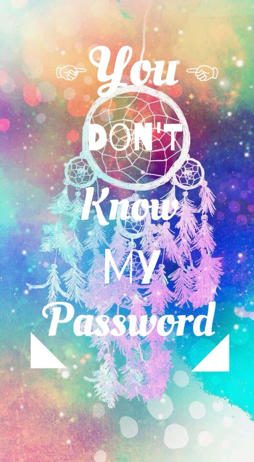 You Dont Know My Password Dreamcatcher Design Background