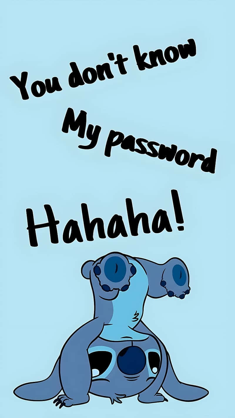 You Dont Know My Password Stitch Laughing