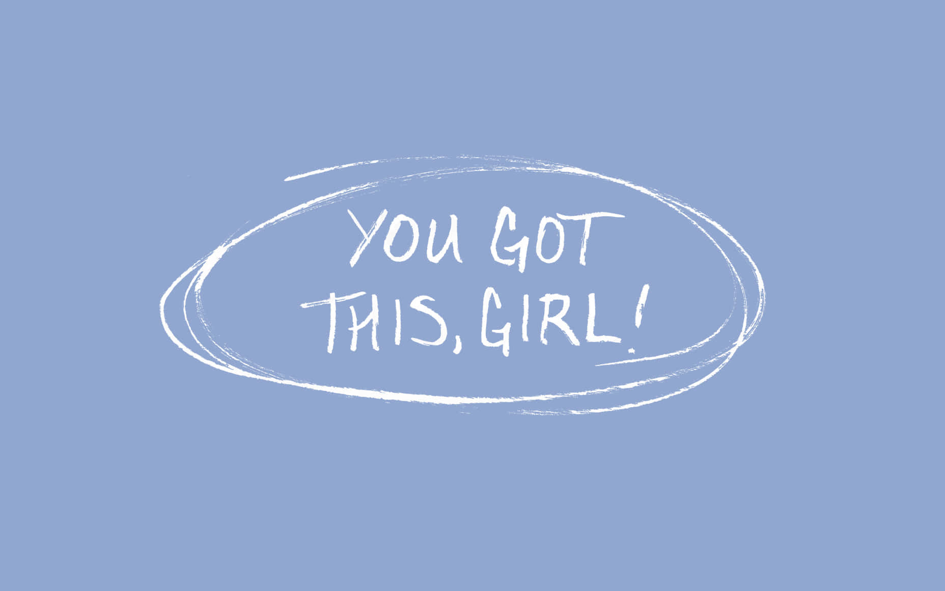 You Got This Girl Background