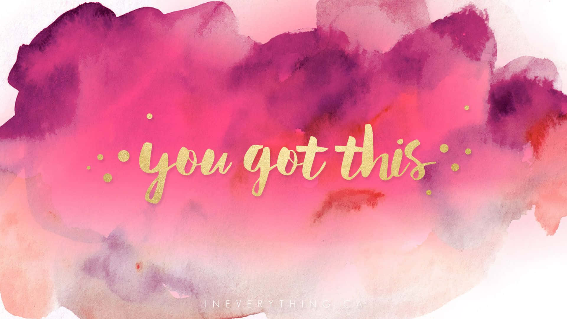 You Got This - Watercolor Painting Background