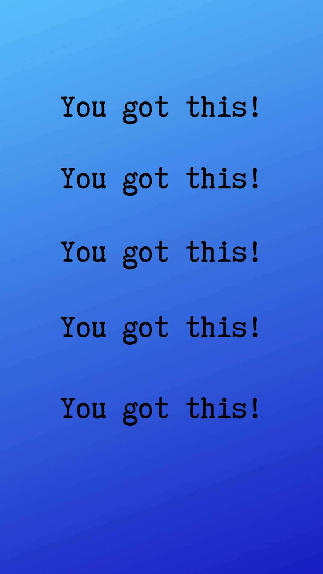 You Got This You Got This Background