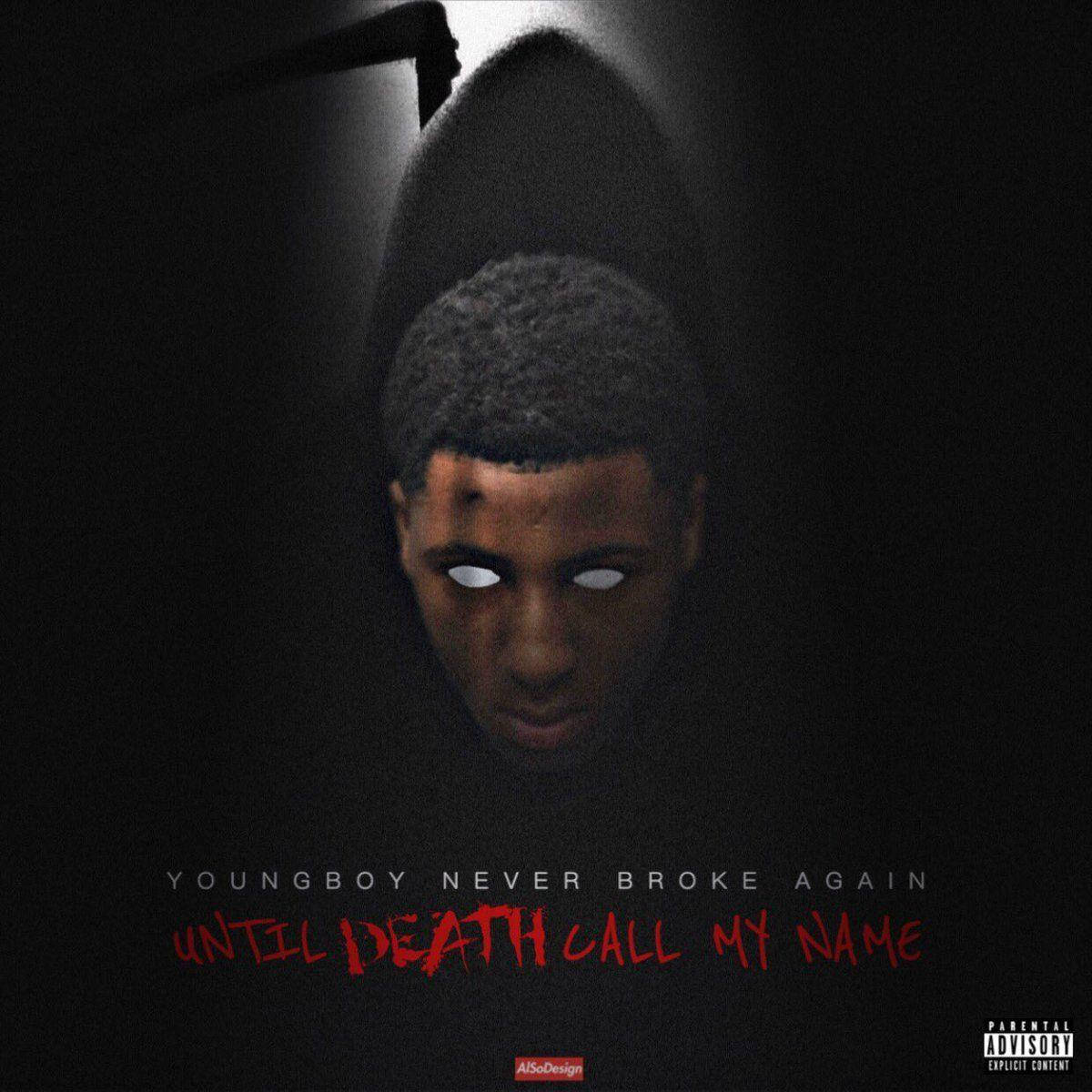 Youngboy Never Broke Again Until Death Album Cover Background